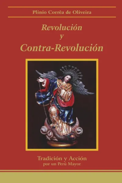 Revolución y Contra-Revolución por Dr. Plinio Correa de Oliveira