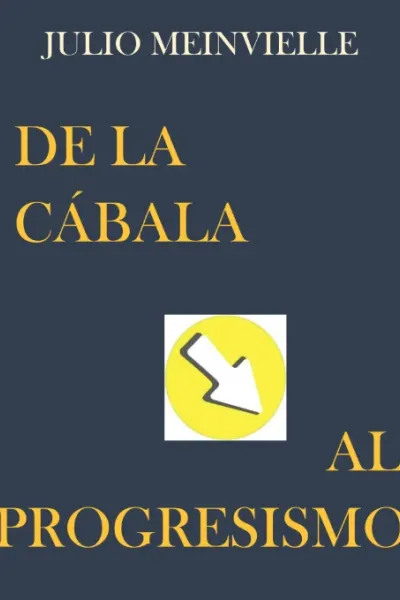 De la Cábala al Progresismo por el Padre Julio Meinvielle