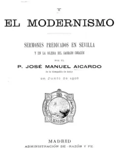 El Corazón de Jesús y el Modernismo por el Padre José M. Aicardo