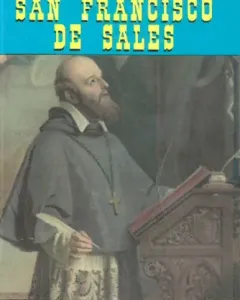 El espíritu de San Francisco de Sales por Monseñor Pedro Camus