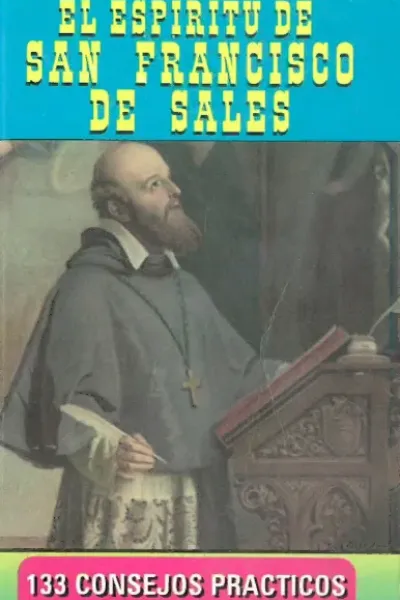 El espíritu de San Francisco de Sales por Monseñor Pedro Camus